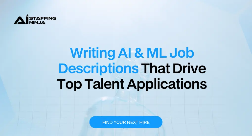 How to Craft Job Descriptions That Attract High-Caliber AI and ML Professionals