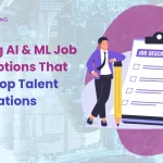 How to Craft Job Descriptions That Attract High-Caliber AI and ML Professionals