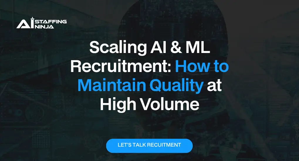 Managing High-Volume AIML Hiring Without Losing Quality