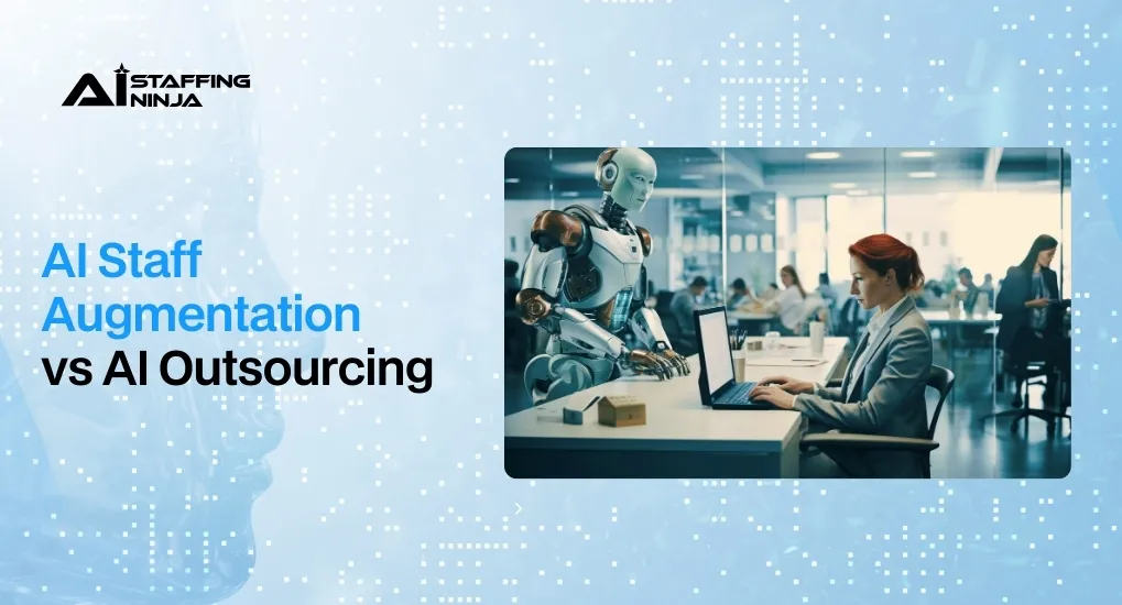 AI Staff Augmentation vs AI Outsourcing